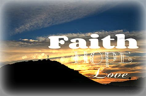 faith, hope and love: reality and faith, hope & love