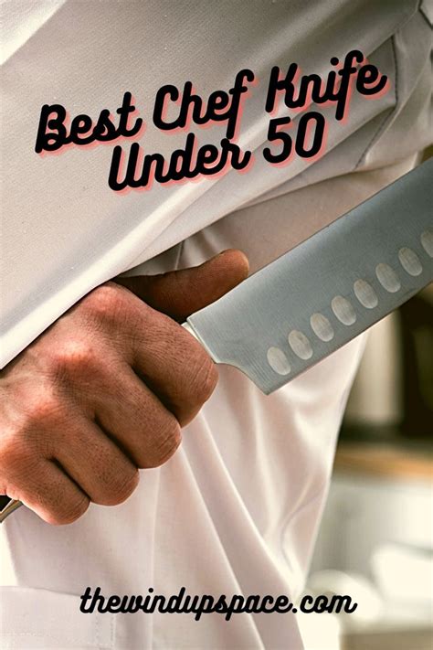 Best Chef Knife Under 50 Best Chefs Knife Best Kitchen Knives Chef