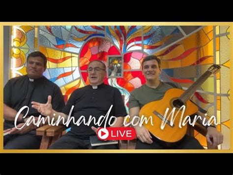 LIVE CAMINHANDO MARIA Ft Frei Juan Antonio Pe Alexandre