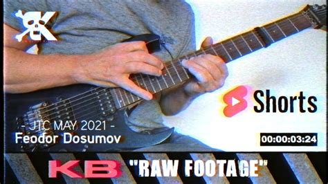 KB RAW FOOTAGE JTC MAY 2021 FEODOR DOSUMOV Shorts YouTube