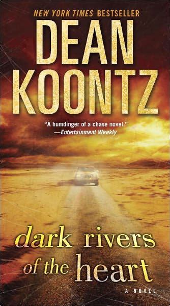 Dark Rivers Of The Heart By Dean Koontz Paperback Barnes And Noble®