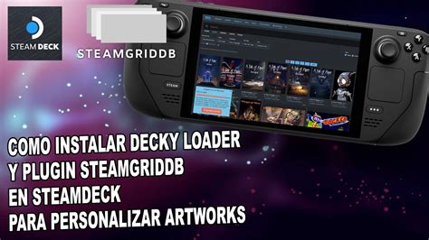 Cómo Instalar Decky Loader Y Plugin Steamgriddb En Steam Deck Para