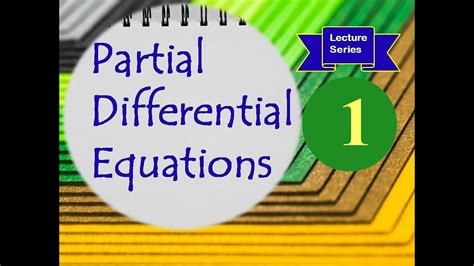 Partial Differential Equations Lecture 1 Theory And Numerical Problems Engineering