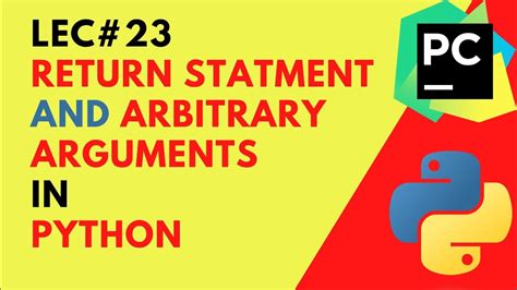 23 How To Use Return Statement And Arbitrary Arguments In Python Codetrix Youtube