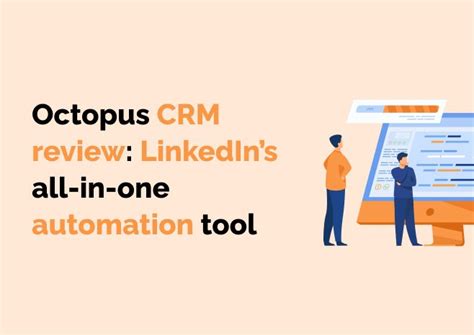 Octopus Crm Review Linkedin S All In One Automation Tool