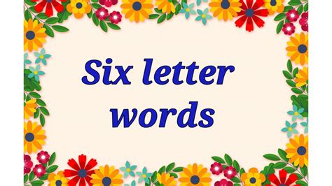 Six Letter Words Six Letter Words In English Youtube