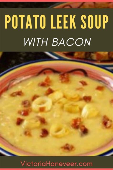 Potato Leek Soup With Bacon Hot Comforting Soup You Ll Love