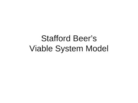 Ppt Stafford Beers Viable System Model Features Of The Vsm Based On