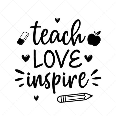 Teacher Love Inspire Svg Svg File For Silhouette