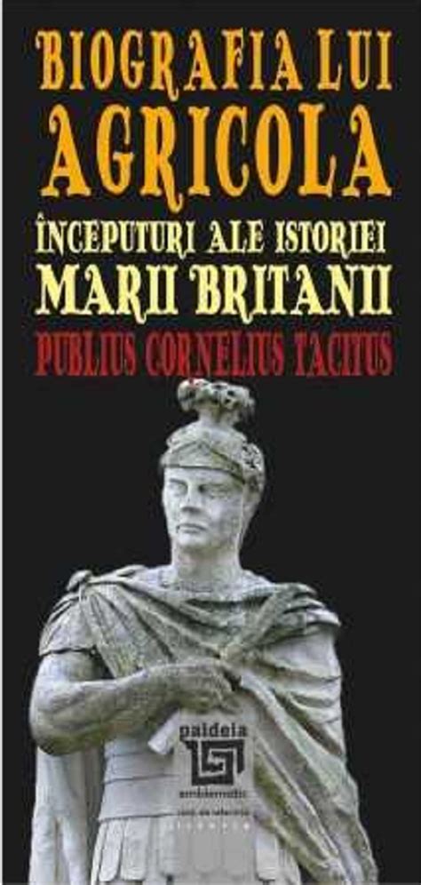 Biografia Lui Agricola Pdf Autor Publius Cornelius Tacitus Msbook Ro