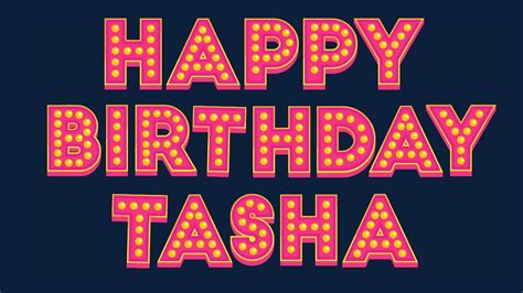 Happy Birthday Tasha Youtube