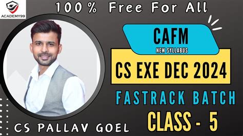 CAFM FAST TRACK BATCH CS EXE DEC 24 NEW SYLLABUS CS PALLAV GOEL