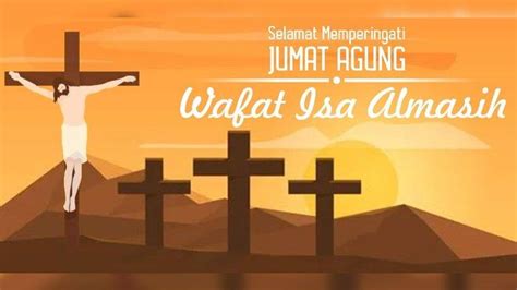 KUMPULAN Kata Kata Jumat Agung 2021 Ucapan Sebelum Minggu Paskah Yang