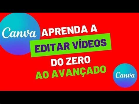 Como Criar Video Do Zero No Canva Gratuito YouTube