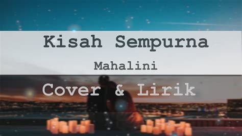 Kisah Sempurna Mahalini Cover Lirik YouTube