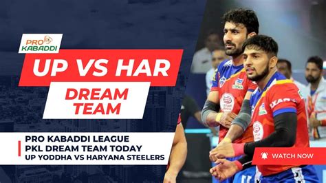 Up Vs Har Dream Team Today Pro Kabaddi League Pkl Up Yoddha Vs