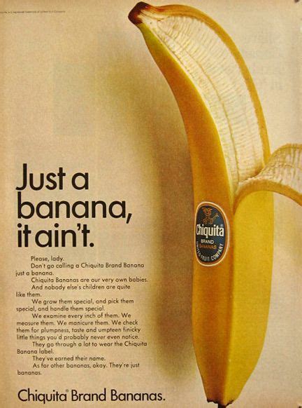 Chiquita Banana Ad Just A Banana It Ain T Vintage Food Ads