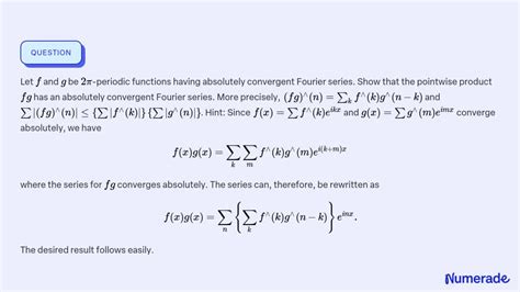 Solvedlet F And G Be 2 π Periodic Functions Having Absolutely