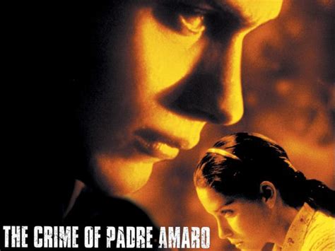 The Crime Of Padre Amaro 2002 Carlos Carrera Synopsis