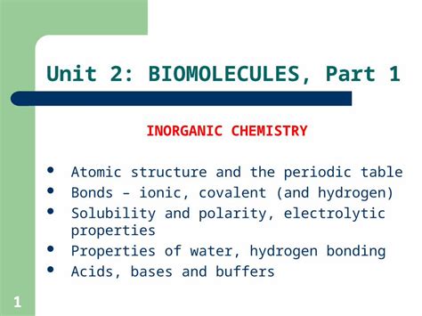 PPT 1 Unit 2 BIOMOLECULES Part 1 INORGANIC CHEMISTRY Atomic