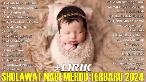 Sholawat Pengantar Tidur Bayi Paling Mustajab Sholawat Merdu Terbaru