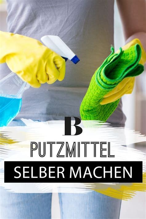 Putzmittel selber machen so geht s Selber machen Natürliche