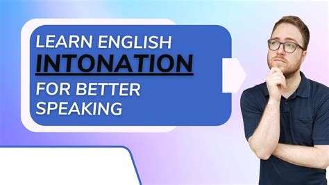 How To Use Rising And Falling Intonation To Sound More Fluent In