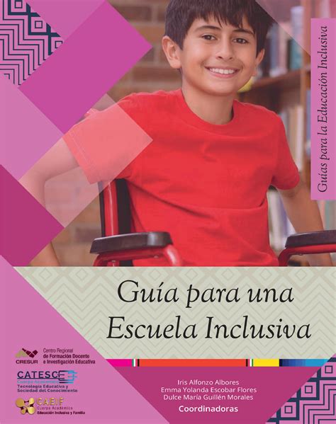 GUIA PARA LA Educación Inclusiva Primera edición 2017 Publicación