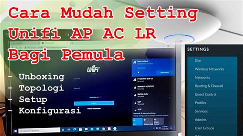 Cara Mudah Setting Unifi Ap Ac Lr Bagi Pemula Youtube