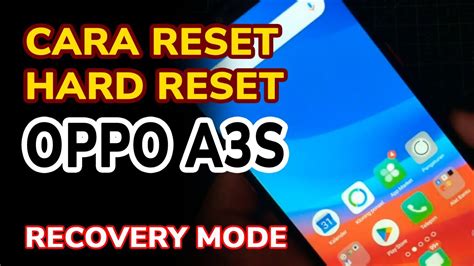 Cara Hard Reset Atau Install Ulang Oppo A S Melalui Recovery Mode Youtube