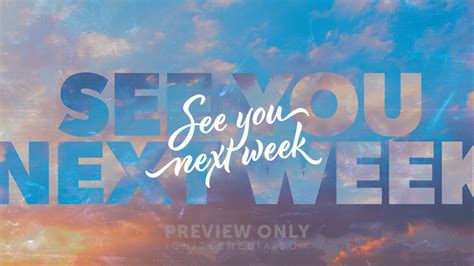 See You Next Week Title Graphics Igniter Media