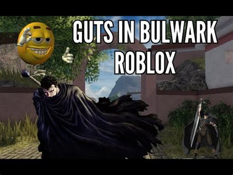 Guts From Berserk In Bulwark Roblox Youtube