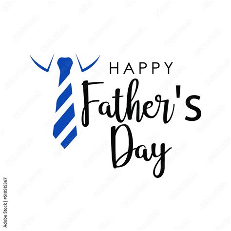 An Illustration Of A Tie And Text Happy Fathers Day In Celebration Of