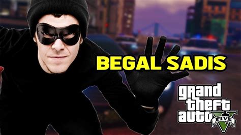 Jadi Preman Tukang Begal Sadis Gta V Roleplay Indonesia Youtube