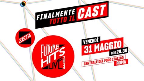 Radio Zeta Future Hits Live 2024 Finalmente Il Cast Completo Del