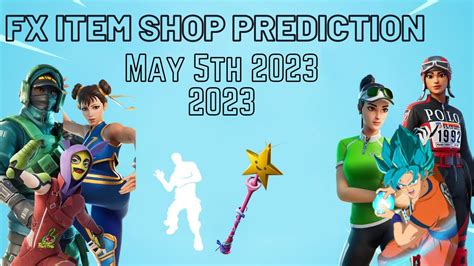 May 5th 2023 Fortnite Item Shop Prediction Fortnite Leaked Item Shop Prediction May 5th 2023