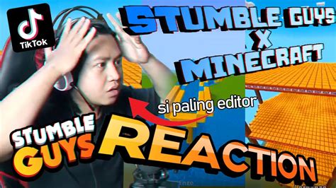 STUMBLE GUYS TAPI MINECRAFT EDITOR STUMBLE INI REACTION VIDEO STUMBLE