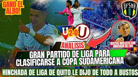 LIGA DE QUITO VENCIO CON AUTORIDAD A UNIVERSITARIO HINCHAS DE LDU Y