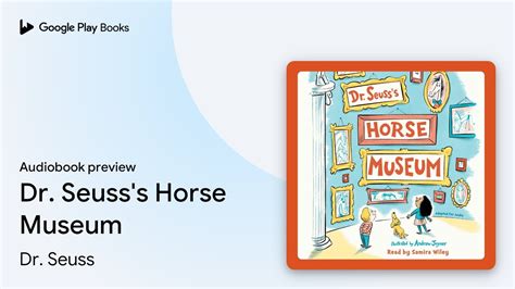 Dr Seusss Horse Museum By Dr Seuss · Audiobook Preview Youtube