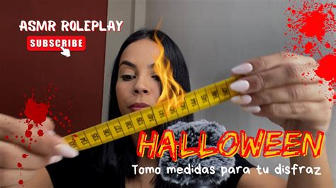 Asmr Roleplay Español Te Tomo Medidas 📏para Tu Disfraz De Halloween 🎃👻 Youtube