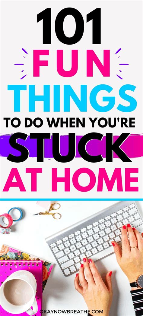 101 Fun Things To Do When Youre Extremely Bored And Stuck At Home