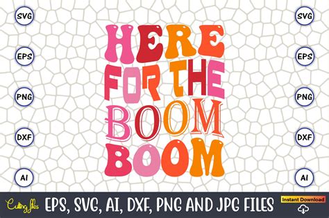 Here For The Boom Boom Svg Retro Graphic By Artunique24 · Creative Fabrica