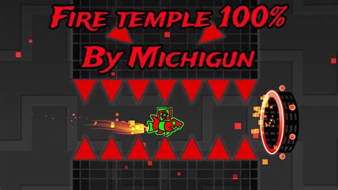 Fire Temple 100 Hard Demon By Michigun [first Temple Level] Youtube