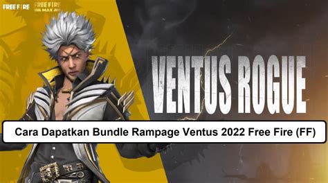 Cara Dapatkan Bundle Rampage Ventus Free Fire Ff Esportsku