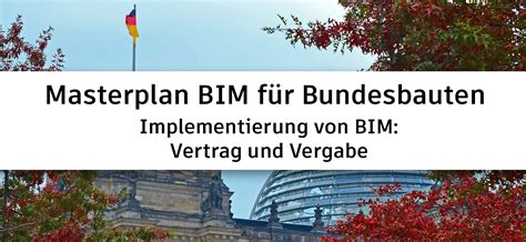 Masterplan BIM für Bundesbauten Implementierung von BIM Vertrag und