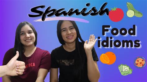 Learn Spanish Food Idioms Aprende Expresiones Con La Comida Youtube