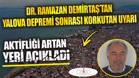 Dr Ramazan Demirtaştan Yalova depremi sonrası korkutan uyarı