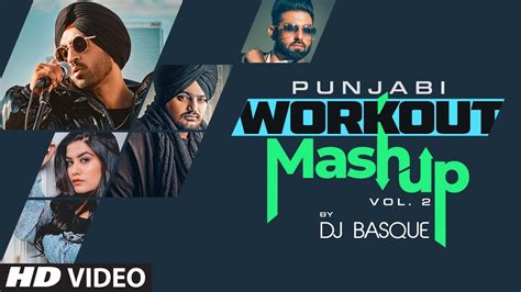 Punjabi Workout Mashup Vol Dj Basque Latest Punjabi Song