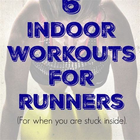 6 Amazing Indoor Workouts For Runners Two A Day Workouts Indoor