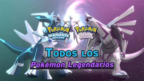 Todos Los Pokémon Legendarios En Diamante Brillante Y Perla Reluciente